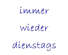 immer wieder dienstags